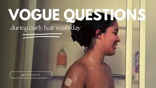 VOGUE QUESTIONS ON CURLY WASH DAY 🥳