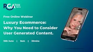 Luxury Ecommerce: Why You Need to Consider User Generated Content