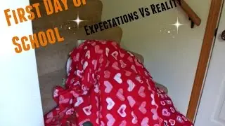 First Day of School Expectations vs Reality