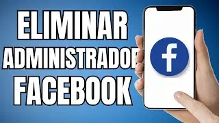 Cómo eliminar administrador de pagina en facebook (2025)
