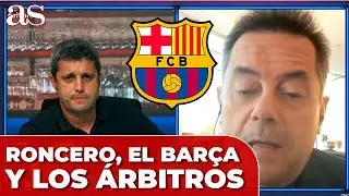 RONCERO, el BARCELONA y los &Aacute;RBITROS | EL BAR DE SIQUE