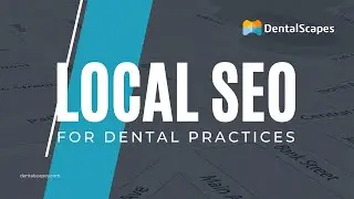 Local SEO for Dentists | Online Training &mdash; DentalScapes