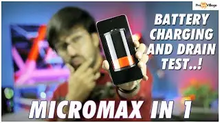 MICROMAX IN 1 🔥🔥 | BATTERY DRAIN AND CHARGING TEST 🔥🔥 [HINDI]