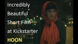 Kickstarter Trailer Indie Short Film - HOON - One of the Best in 2019 / A Film by Kevin Po-Hao Lee