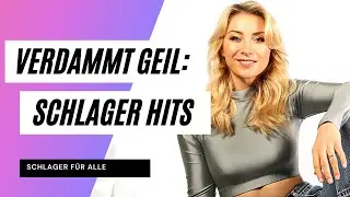 Verdammt geil: Die BESTEN SCHLAGER HITS 2021 ❤ Schlager f&uuml;r alle