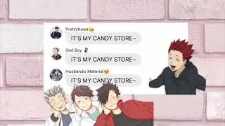 Candy Store || Heathers Musical || Haikyuu Text