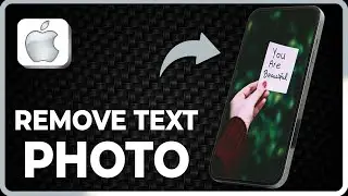 How to remove text from any photo on iPhone