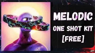[FREE] MELODIC ONE SHOT KIT 