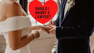 Should I marry a lawyer?