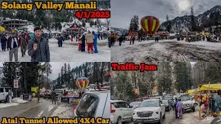 SOLANG VALLEY MANALI LATEST CURRENT UPDATE ON 4 JANUARY || ROAD/TRAFFIC CONDITIONS || MANALI VLOG💥