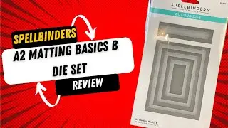 Spellbinders A2 Matting Basics B die set Review