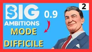 Big Ambitions : Le Guide COMPLET pour D&eacute;buter en Mode Difficile !