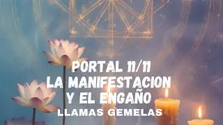 EL ENGAÑO DETRÁS DE LA MANIFESTACIÓN 🔥LLAMAS GEMELAS🔥