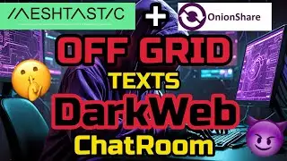 Unlocking Private Communication: Meshtastic & Dark Web Chat Room Demo!