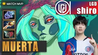Muerta Safelane | LGD.shiro | HE WANTS TO CONTINUE AME'S LEGACY IN TI12 | 7.34c Gameplay Highlights