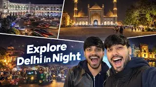 Delhi Never Sleeps🤩| Chalo Nightout Karte Hai🌝