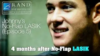 Johnny's No-Flap LASIK (Episode 5) &ndash; 4 months follow-up
