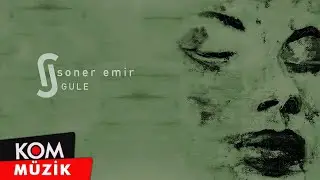 Soner Emir - Gule (Official Audio &copy; Kom M&uuml;zik)