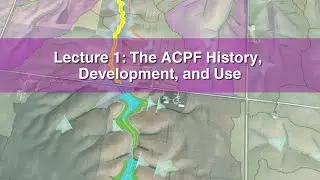 Lecture 1: ACPF Overview of the History, Development, and Use (2023)