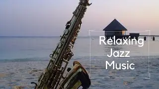 Relaxing Jazz Music | Music for Relax, Study, Work | Happiness Frequency Serotonin |Yoga & Spa Music