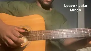 Leave - Jake Minch | Guitar Tutorial(How to Play leave) 