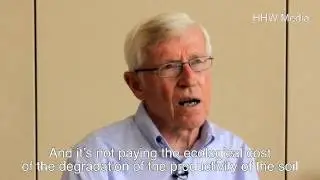 John Ikerd on the Hidden Costs of Industrial Food Production