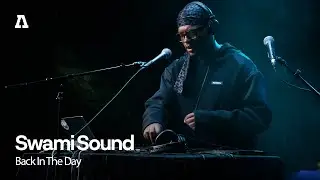 Swami Sound - Back In The Day | Audiotree Live