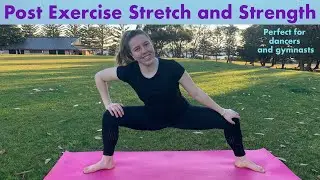 Post Exercise Stretch and Strength (Recovery and Flexibility)