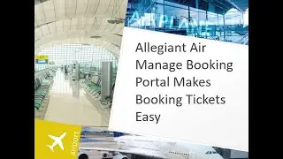 Everything You Need to know About Allegiant Air Manage Booking Option