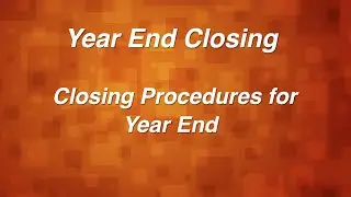 Year End Closing Procedures