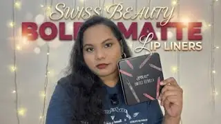 Swiss Beauty Bold Matte Lip Liners | Shades, Swatches & Honest Review 