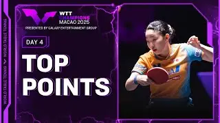 Top Points of Day 4 | #WTTMacao 2025