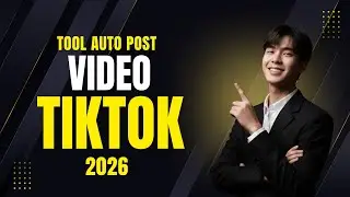 Tool Auto Post Video Tiktok 2026 | Automate Posting On Tiktok