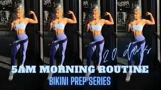 PRODUCTIVE 5AM MORNING ROUTINE ♡ Bikini Prep Series