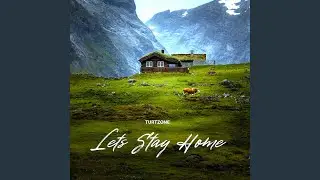 Let's Stay Home Tonight