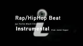 Jyz Yorke - Black Chinese Beat - Rap/HipHop Instrumental (Prod. Junior Cupper)