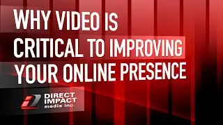 Improving Your Online Presence with Video  - Business Video Vancouver Blog 2