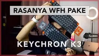 Keychron K3 vs Keychron K2 ⁉️ Enak Mana Buat WFH?