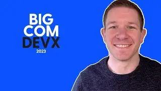 BigCom DevX 2023
