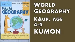 KUMON, World Geography, K&Up, Age 4-5: Learning Objectives, Activities, Stickers, and Value Rating