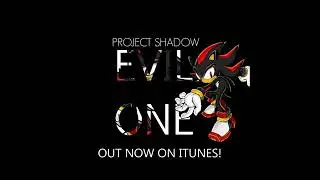 IAMSHADXW [Project Shadow] - Evil One