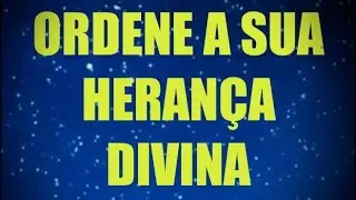 ORDENE A SUA HERAN&Ccedil;A DIVINA #saudemental #espiritualidade #money 