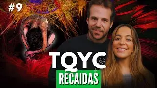 TQYC EP09 - RECAIDAS