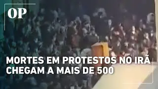 Protestos no Ir&atilde;: mortes passam dos 500, e ONGs denunciam 'massacre'