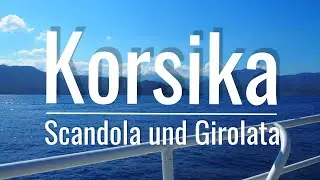 Korsika - Mit dem Schiff unterwegs von Calvi nach Scandola und Girolata