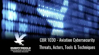 CBR 1030 Aviation Cybersecurity Threats, Actors, Tools & Techniques