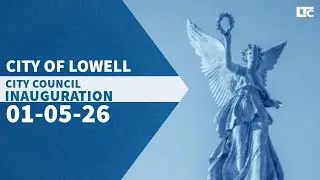 Lowell City Council - January 5, 2026