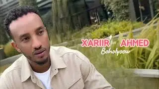 XARIIR AHMED | BOHOLYOOW | 2026 NEW SONG