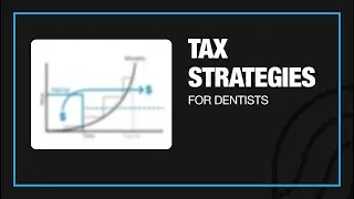 Tax Strategies for Dentists | Dental Webinar Series #1