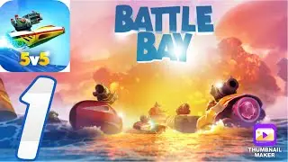 Battle Bay - Gameplays Part 1 - TUTORIAL- ( iOS , Android )